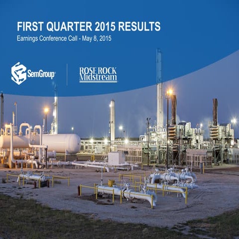 SemGroup 1Q 2015 Earnings Presentation