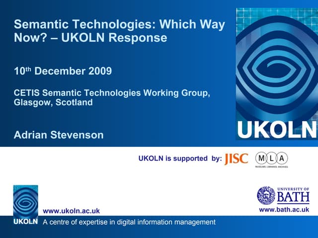 Semantic Technologies: Which Way Now? – UKOLN Response