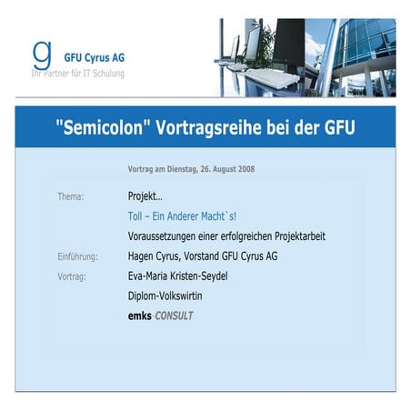 Projekt! - Toll - Ein Anderer Macht`s! - Voraussetzungen für eine erfolgreich...