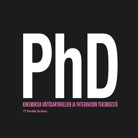 Kokemuksia artikkeliväitöksen yhteenvedon tekemisestä ja artikkelien kirjoitt...