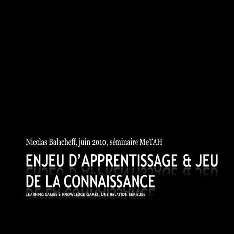 Enjeu d'apprentissage et jeu de la connaissance