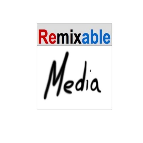 Remixable Media Week 5 - 2011