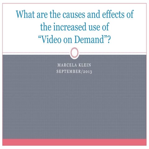 Video on Demand - Cause and Effects