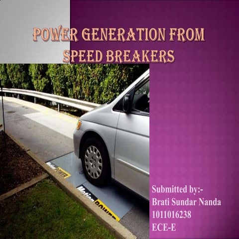 Power generation from speed breakers 