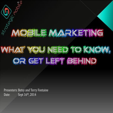 Mobile Marketing: What you need to know, or get left behind