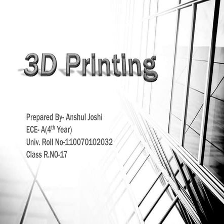 Seminar Presentation on 3D Printing