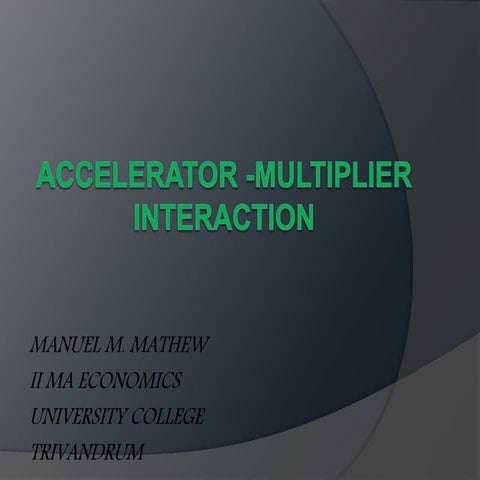 Multiplier-Accelerator Interaction