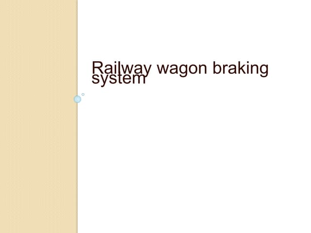 railway wagon breaking system