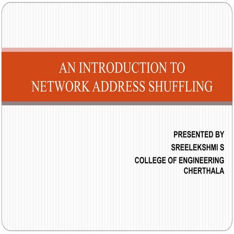 AN INTRODUCTION TO NETWORK ADDRESS SHUFFLING