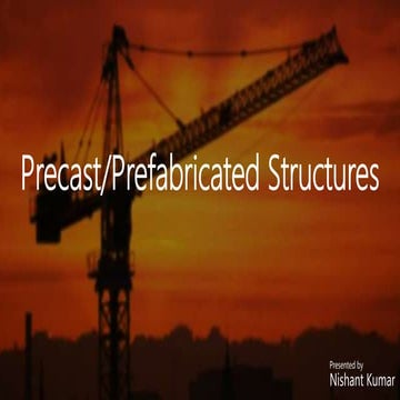 Precast and Prefabricated components and structures and the connection betwee...