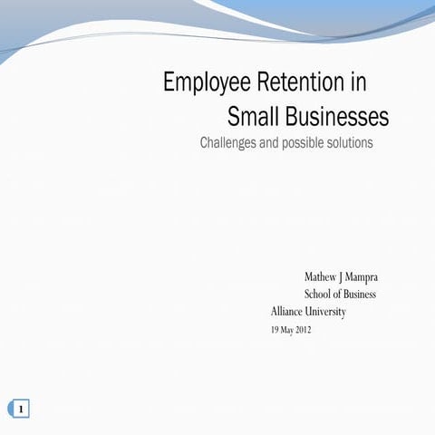 Employee Retention in Small Businesses- Challenges and Opportunities