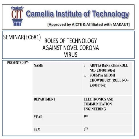 ROLES OF TECHNOLOGY AGAINST NOVEL CORONA VIRUS 	
