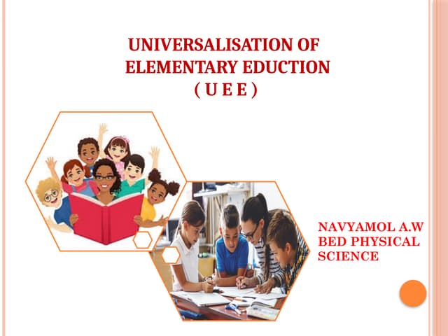 Universalisation of elementary education | PPTX