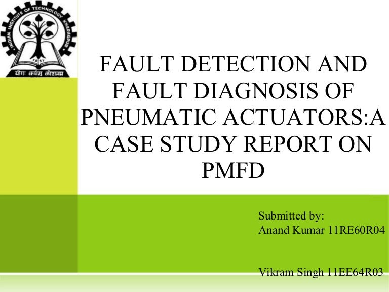 FAULT DETECTION AND FAULT DIAGNOSIS