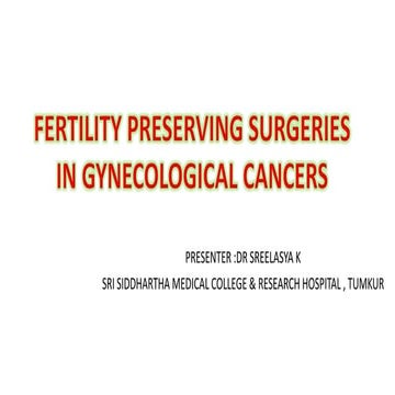 fertililty sparing surgeries in gynecological cancers
