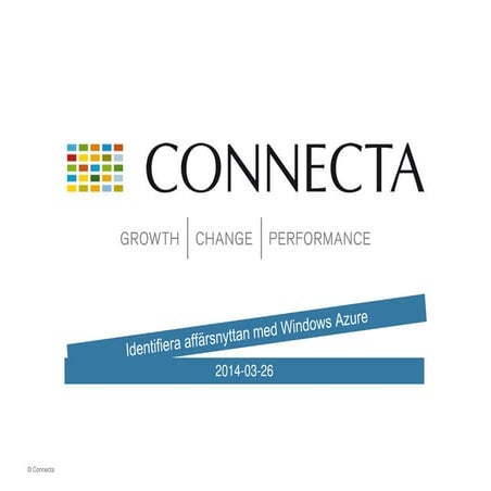 Connecta Event: Identifing the value for business in moving to Windows Azure ...