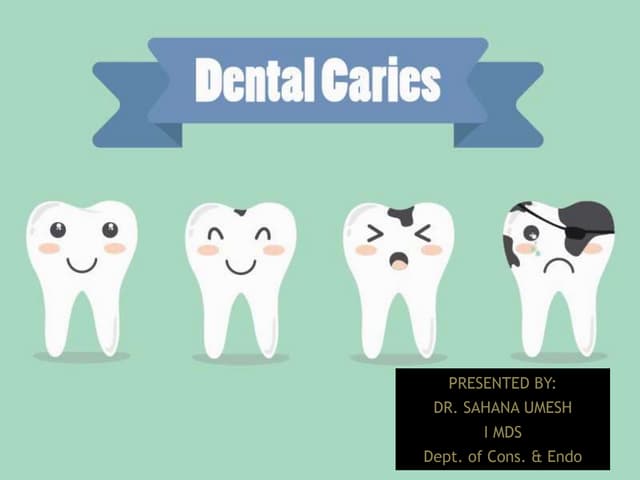 Dental caries
