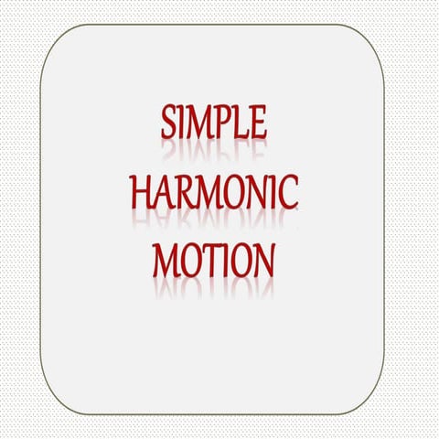 simple harmonic motion