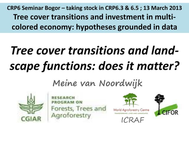Seminar 13 Mar 13 - Opening Session - Tree cover transitions and landscape functions by MVannoordwijk