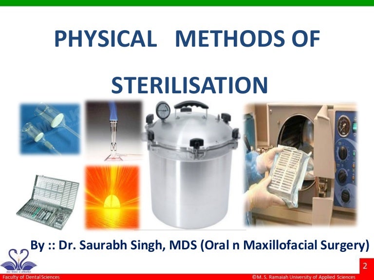 PHYSICAL METHODS OF STERILISATION