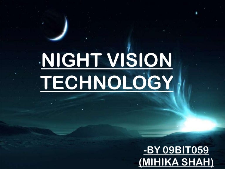 NIGHT VISION TECHNOLOGY