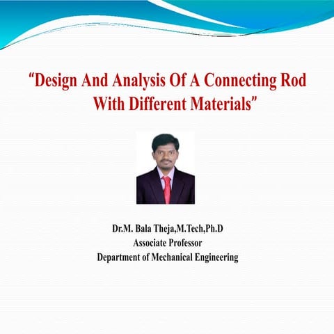 SEMINAR @Design And Analysis Of A Connecting Rod     With Different Materials