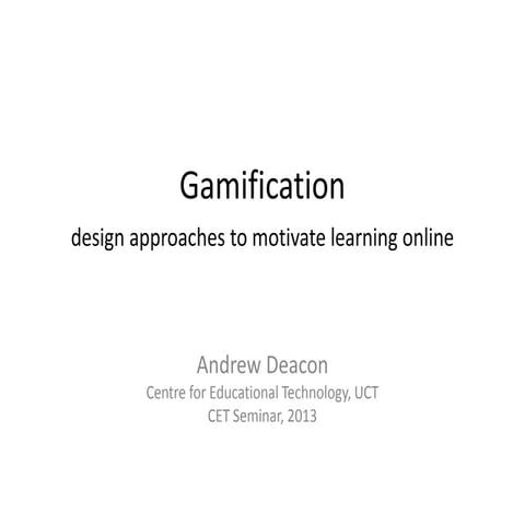 Gamefication: Design approaches to motivate learning online