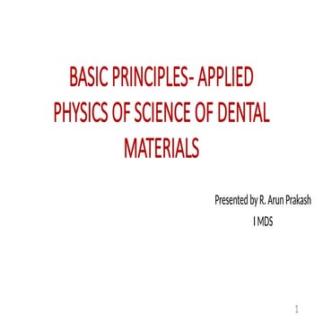 applied physics dental materials basic principles | PPTX