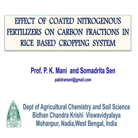 EFFECT OF COATED NITROGENOUS FERTILIZERS ON CARBON FRACTIONS IN RICE BASED CR...