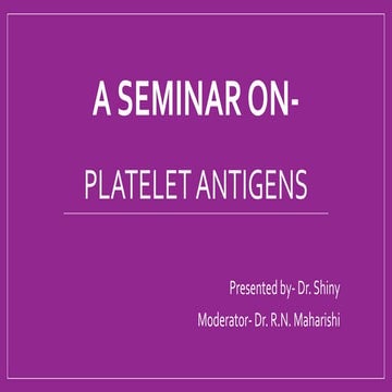 Human platelet antigens- platelet specific antigens, platelet antigens on HLA...