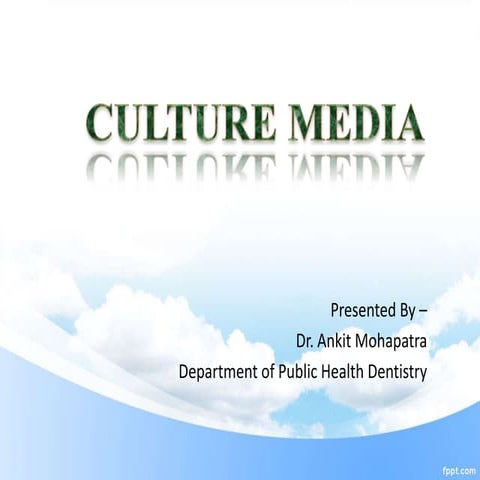 Culture Media  History and Types