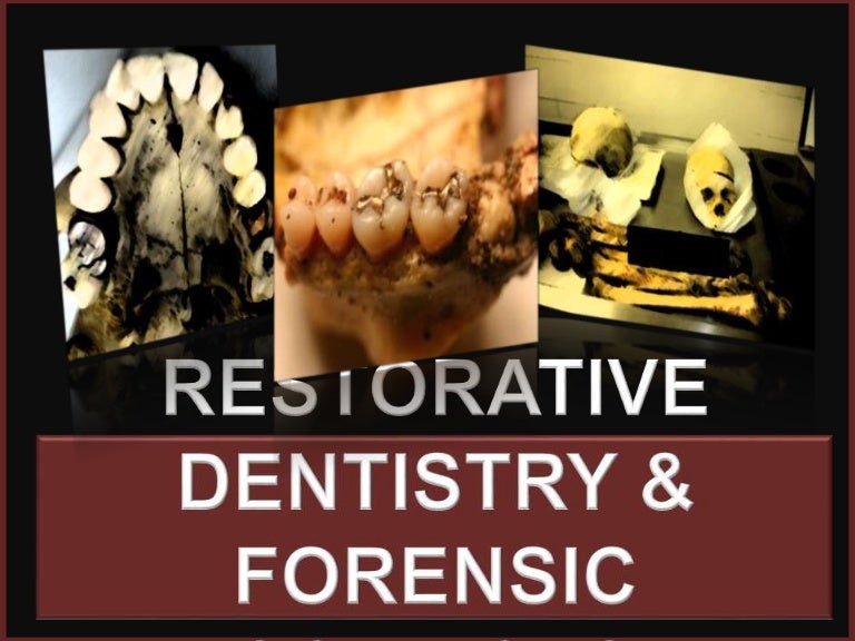 Restorative Dentistry & Forensic sciences