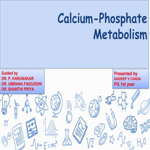 Calcium and phosphate metabolism 