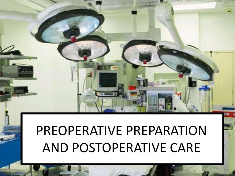 preoperative preparation and postoperative care