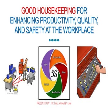 5S for Enhancing Productivity, Quality, and Safety at the Workplace