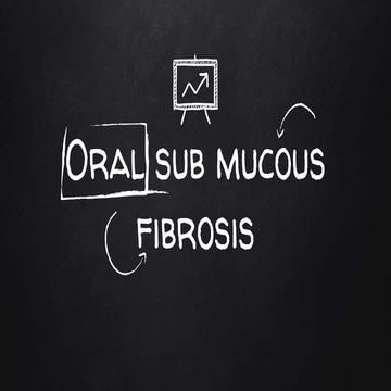 Oral Submucous Fibrosis