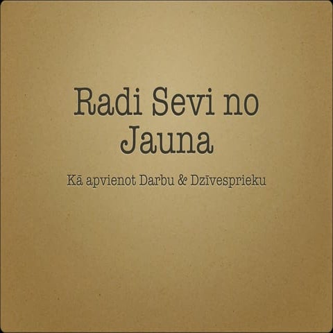 Seminārs - Radi Sevi no Jauna
