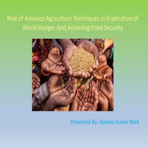 Role of Agriculture Techniques in Eradication of World Hunger And ...