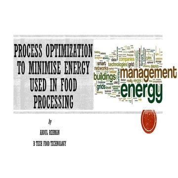 PROCESS OPTIMIZATION TO MINIMIZE ENERGY USED IN FOOD PROCESSING | PDF