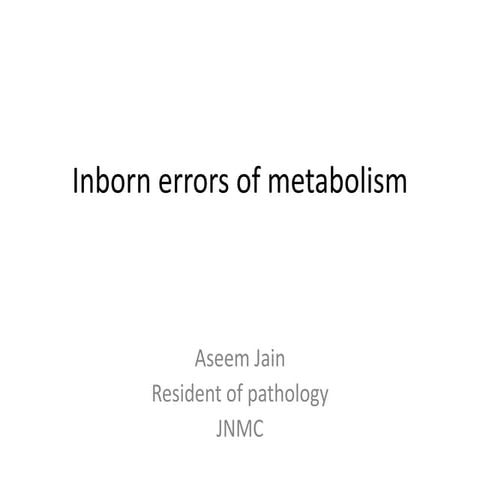 Inborn errors of metabolism 