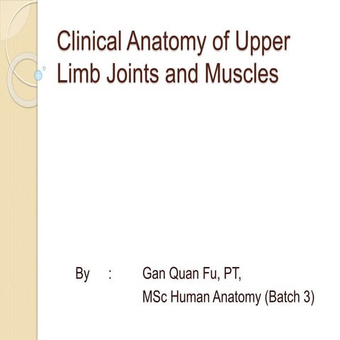 Seminar clinical anatomy of upper limb joints and muscles