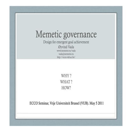 Memetic Governance. Seminar ECCO, VUB. University of Brussels 2011