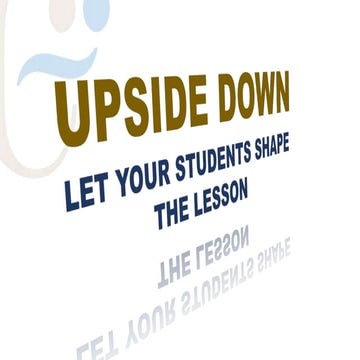 Upside Down: let your students shape the lesson.