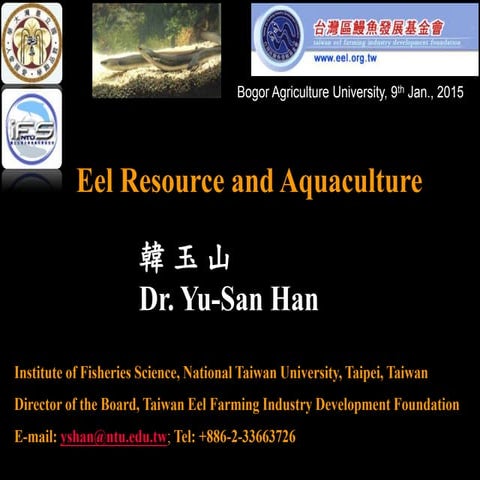 Eel Aquaculture and Marketing by Dr. Yu-San Han