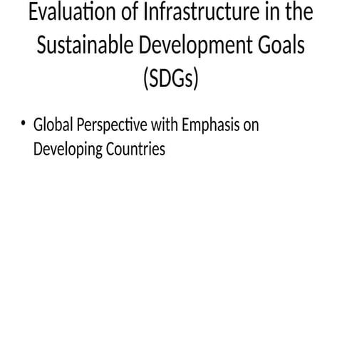 Seminar input-2-Evaluation_of_Infrastructure_in_SDGs_with_visuals_and_country...