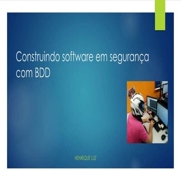 Construindo software em segurança com BDD