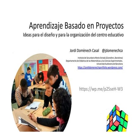 ABP, ideas para el diseño y la organización del centro educativo