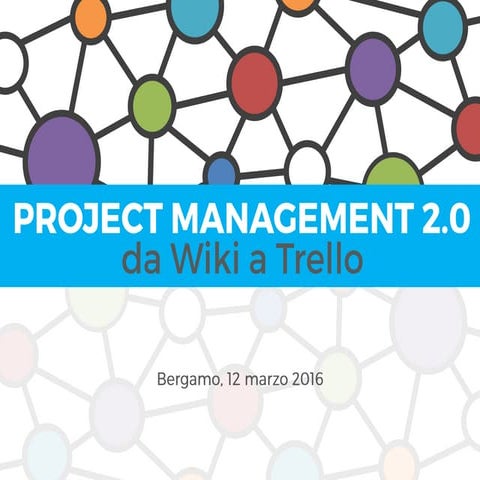 Project Management 2.0 - Da Wiki a Trello
