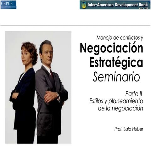 Lalo Huber - Negociación estratégica Parte II - Estilos y preparación