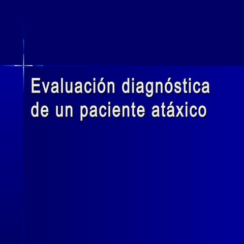 Seminario evaluación diagnóstica de un paciente atáxico